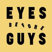 eyesbeforeguys